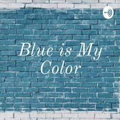 Podcast Blue is My Color