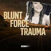 Podcast Blunt Force Trauma