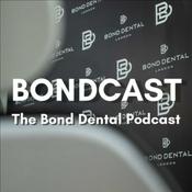 Podcast BONDCAST - The Bond Dental Podcast