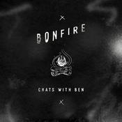 Podcast Bonfire Chats with Ben
