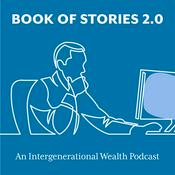 Podcast Book of Stories 2.0: An Intergenerational Wealth Podcast