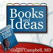 Podcast Books and Ideas with Dr. Ginger Campbell