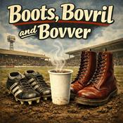 Podcast Boots Bovril and Bovver