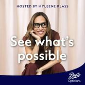 Podcast Boots Opticians Presents See What’s Possible