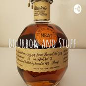 Podcast Bourbon and Stuff