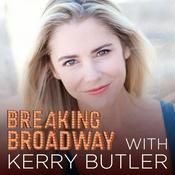 Podcast Breaking Broadway with Kerry Butler