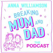 Podcast Breaking Mum & Dad: The Podcast