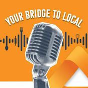 Podcast Your Bridge to Local