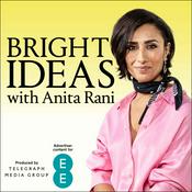 Podcast Bright Ideas with Anita Rani