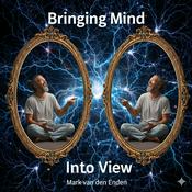 Podcast Bringing Mind Into View