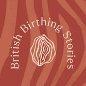 Podcast British Birthing Stories