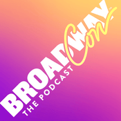Podcast BroadwayCon: The Podcast