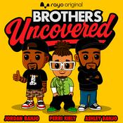Podcast Brothers Uncovered with Ashley, Jordan and Perri
