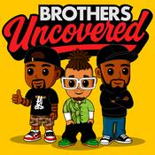 Podcast Brothers Uncovered