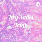Podcast Bry Talks Truth