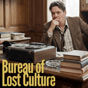 Podcast Bureau of Lost Culture