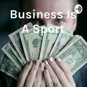 Podcast Business Is A Sport