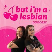 Podcast But I'm a Lesbian Podcast