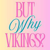Podcast But Why Vikings?