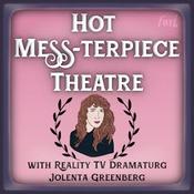 Podcast Hot Mess-Terpiece Theatre