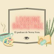 Podcast Looking Backstage, el podcast de Nerea Vera