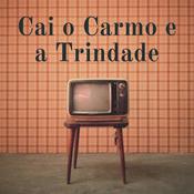 Podcast Cai o Carmo e a Trindade