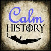Podcast Calm History (not A.I. & no loud ads) - Bedtime Sleep Stories for Education & Relaxation