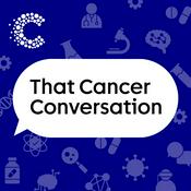 Podcast That Cancer Conversation