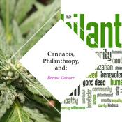 Podcast Cannabis, philanthropy, and: Breast Cancer.