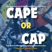Podcast Cape or Cap: A Black Nerd Superhero Podcast