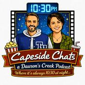 Podcast Capeside Chats - a Dawson's Creek Podcast