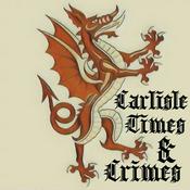 Podcast Carlisle Times & Crimes