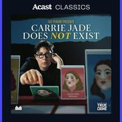 Podcast Carrie Jade Does Not Exist