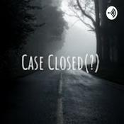 Podcast Case Closed(?)