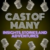 Podcast Cast of Many: Insights, Stories and Adventures