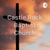Podcast Castle Rock Baptist Church