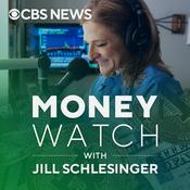 Podcast MoneyWatch with Jill Schlesinger