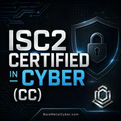 Podcast Certified: The ISC2 CC Audio Course