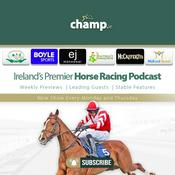 Podcast Champ.ie Horse Racing Podcast 🐴🎙️