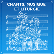 Podcast Chants, musique et liturgie