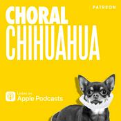 Podcast CHORAL CHIHUAHUA