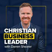 Podcast Christian Business Leader with Darren Shearer