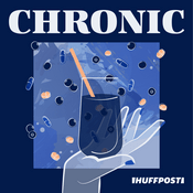 Podcast Chronic By HuffPost