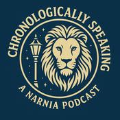 Podcast Chronologically Speaking - A Narnia Podcast