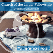 Podcast Church of the Larger Fellowship UU Worship