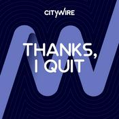 Podcast Citywire: Thanks, I quit