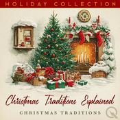 Podcast Classic Christmas Traditions Explained