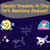 Podcast Cloudy Dreams: A tiny tot’s bedtime podcast