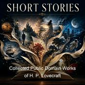Podcast Collected Public Domain Works of H. P. Lovecraft