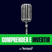 Podcast Comprender e Invertir | Análisis sobre inversiones, mercados y finanzas